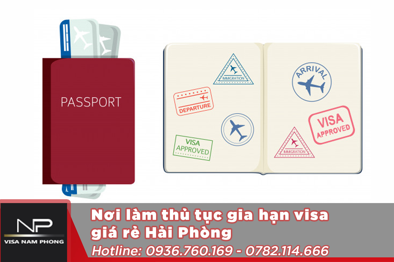 Nơi làm thủ tục gia hạn visa giá rẻ hải phòng