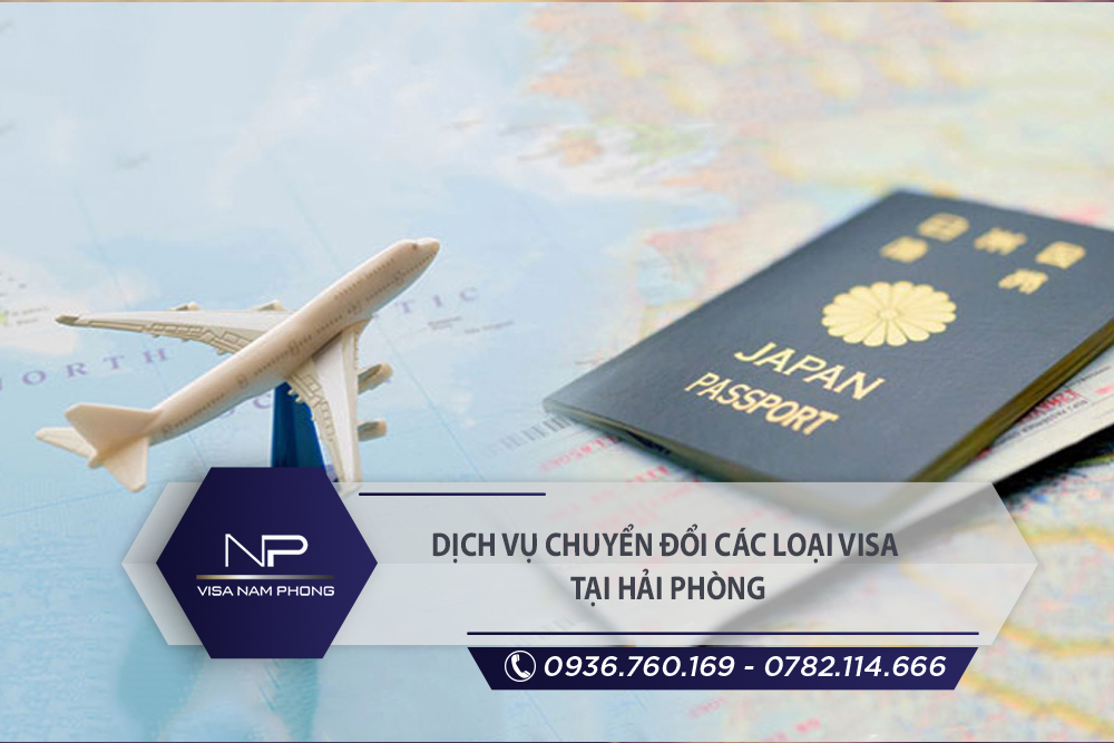 Dịch vụ chuyển đổi các loại visa tại Ngô Quyền Hải Phòng