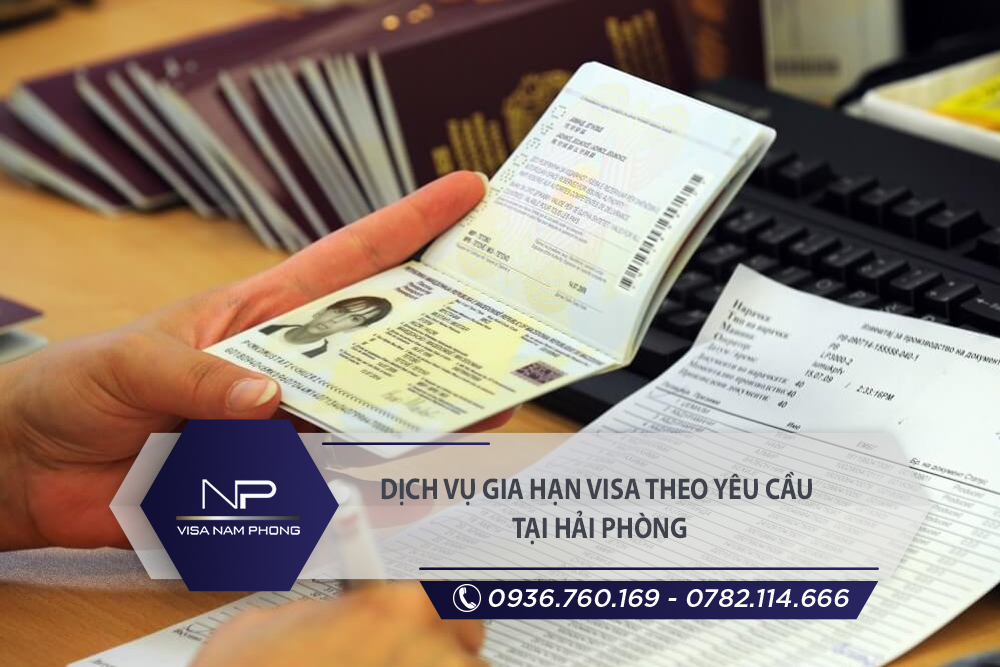 Dịch vụ gia hạn visa theo yêu cầu tại Hải An Hải Phòng