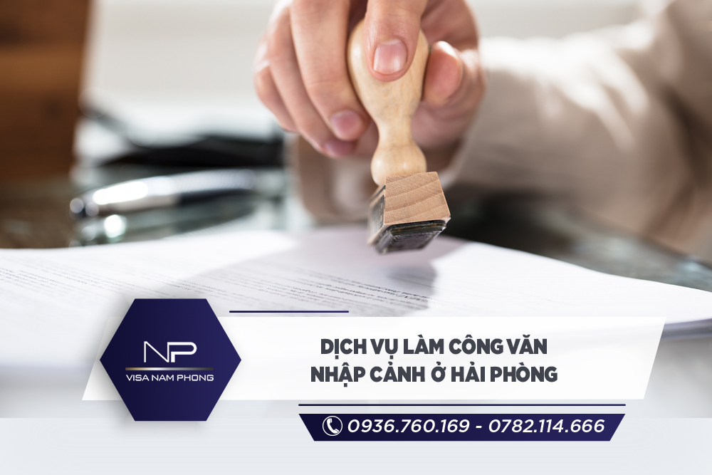 Dịch vụ làm công văn nhập cảnh ở Hải Phòng