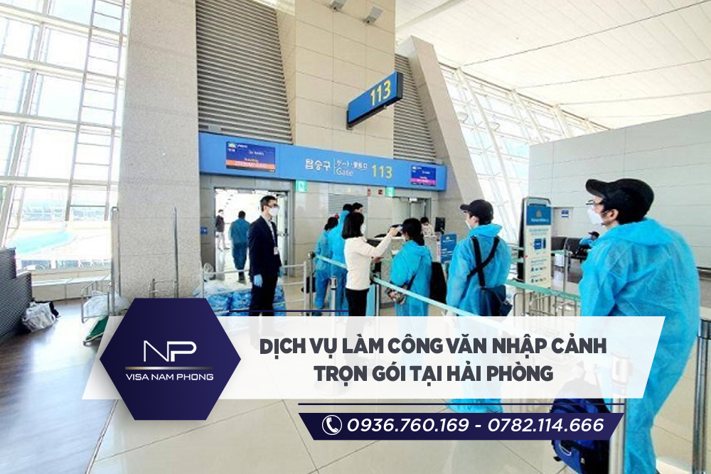 Dịch vụ làm công văn nhập cảnh trọn gói tại Hải Phòng