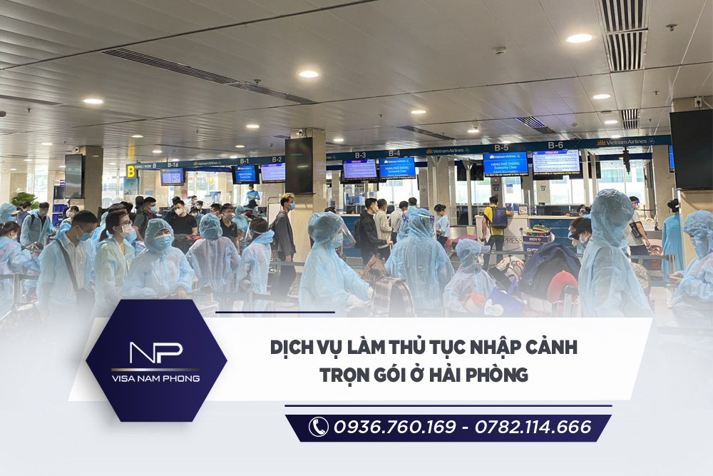 Dịch vụ làm thủ tục nhập cảnh trọn gói ở Hải Phòng