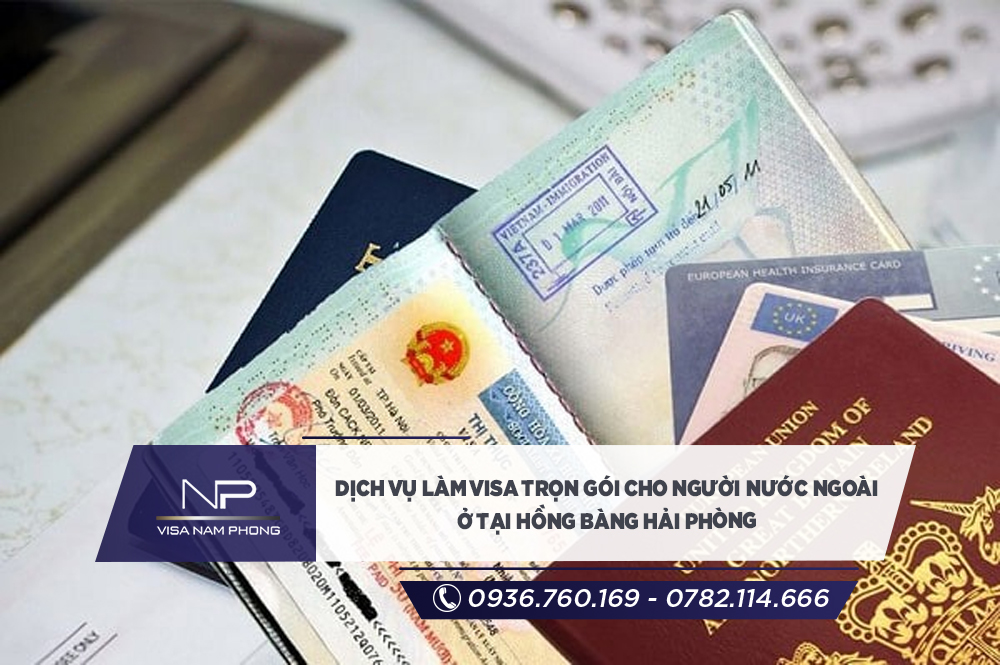 dịch vụ Làm visa trọn gói cho người nước ngoài ở tại Hồng Bàng Hải phòng