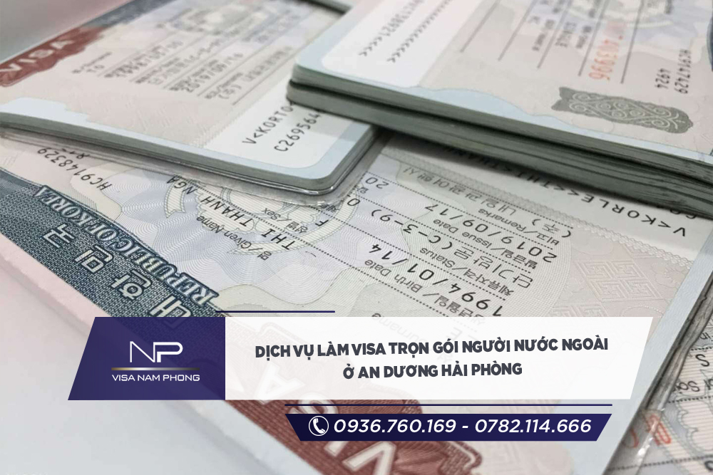 dịch vụ Làm visa trọn gói người nước ngoài ở An Dương Hải phòng