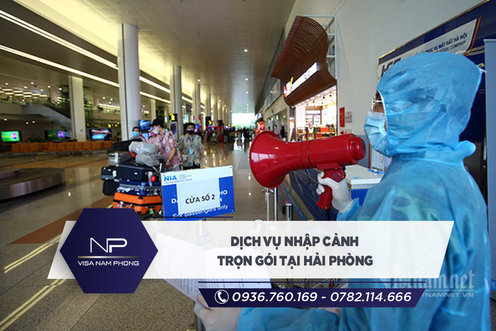 Dịch vụ nhập cảnh trọn gói tại Hải Phòng