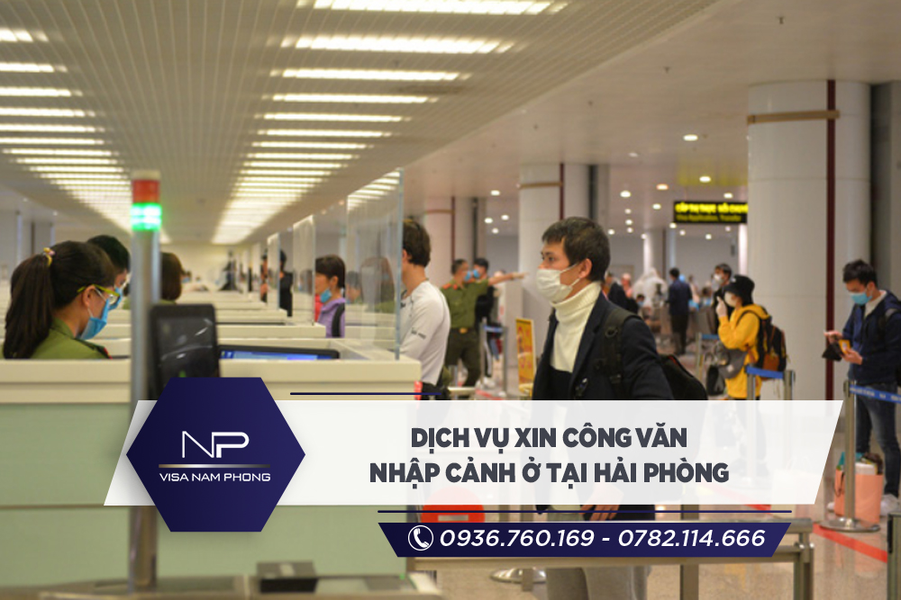 Dịch vụ xin công văn nhập cảnh ở tại Hải Phòng
