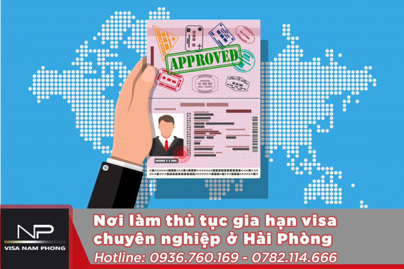 Nơi làm thủ tục gia hạn visa chuyên nghiệp ở hải phòng