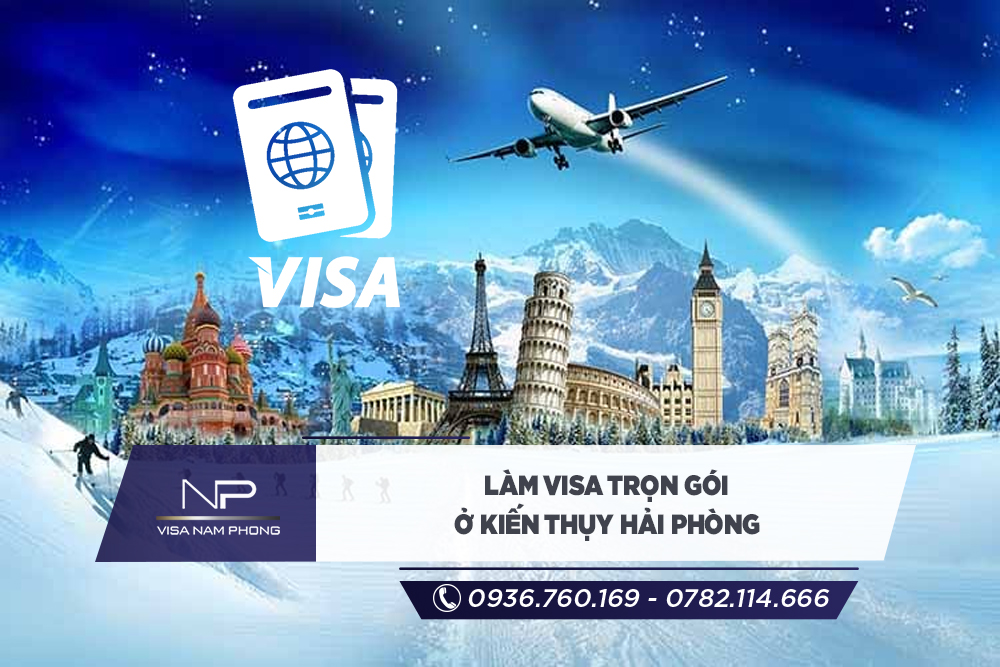Làm visa trọn gói ở Kiến Thụy Hải phòng