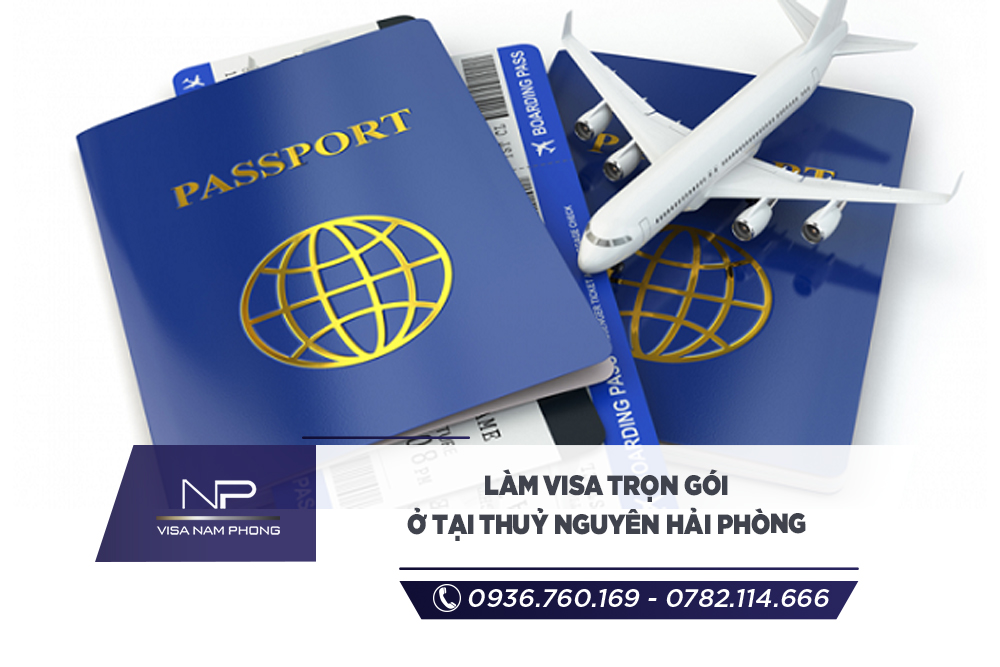 Làm visa trọn gói ở tại Thuỷ Nguyên Hải phòng