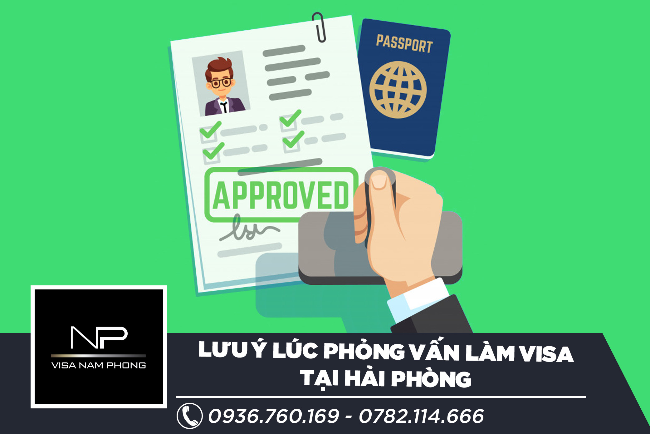 Lưu ý lúc phỏng vấn làm visa tại Hải Phòng