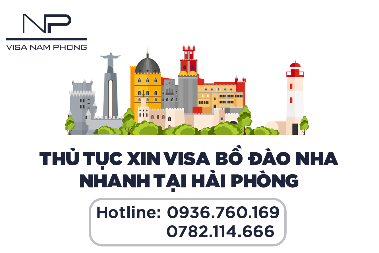 Thủ tục xin visa Bồ Đào Nha nhanh tại Hải Phòng