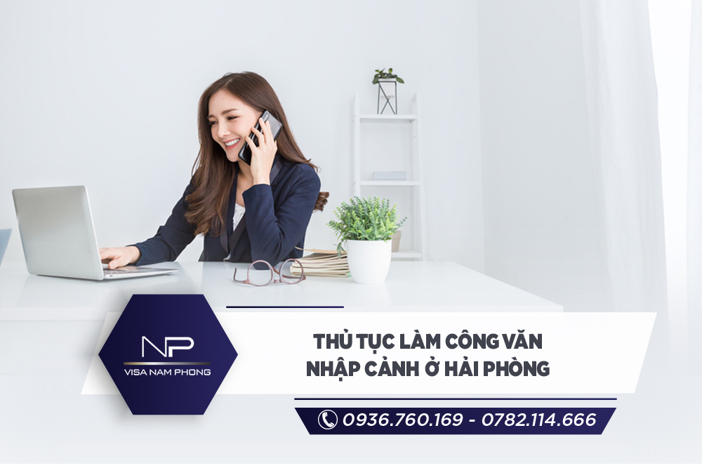 Thủ tục làm công văn nhập cảnh ở Hải Phòng