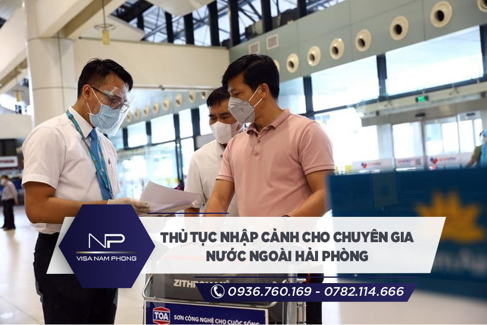 Thủ tục nhập cảnh cho chuyên gia nước ngoài Hải Phòng