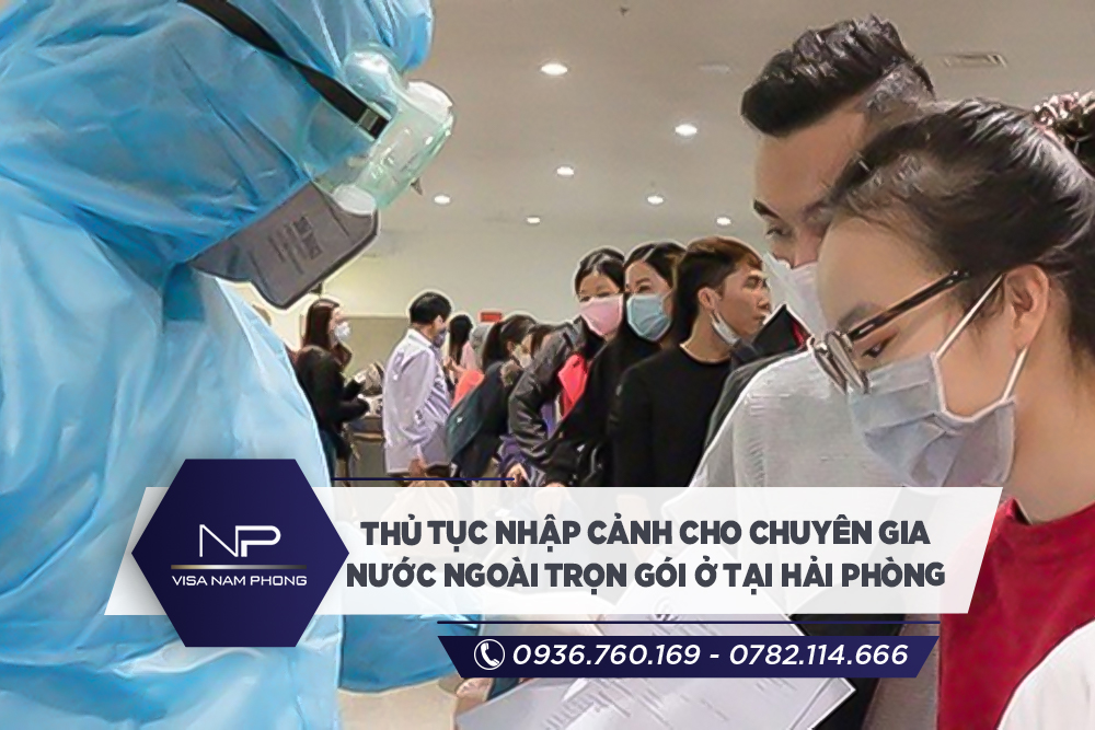 Thủ tục nhập cảnh cho chuyên gia nước ngoài trọn gói ở tại Hải Phòng