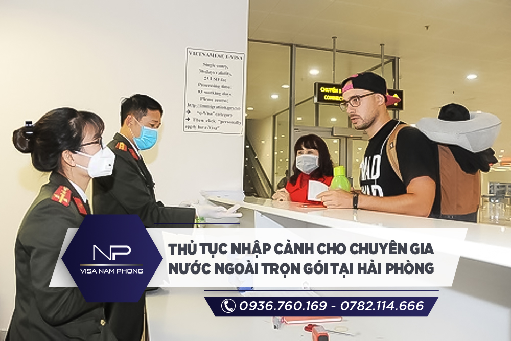 Thủ tục nhập cảnh cho chuyên gia nước ngoài trọn gói tại Hải Phòng