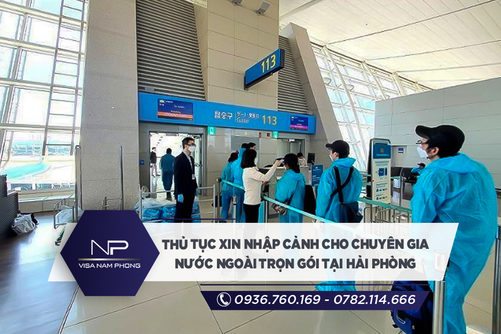 Thủ tục xin nhập cảnh cho chuyên gia nước ngoài trọn gói tại Hải Phòng